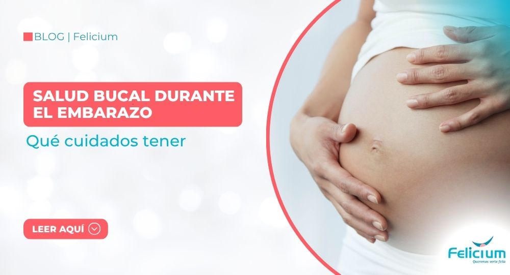 Salud bucal durante el embarazo: qué cuidados tener
